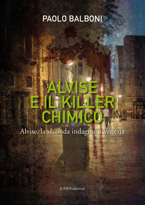 ALVISE E IL KILLER CHIMICO