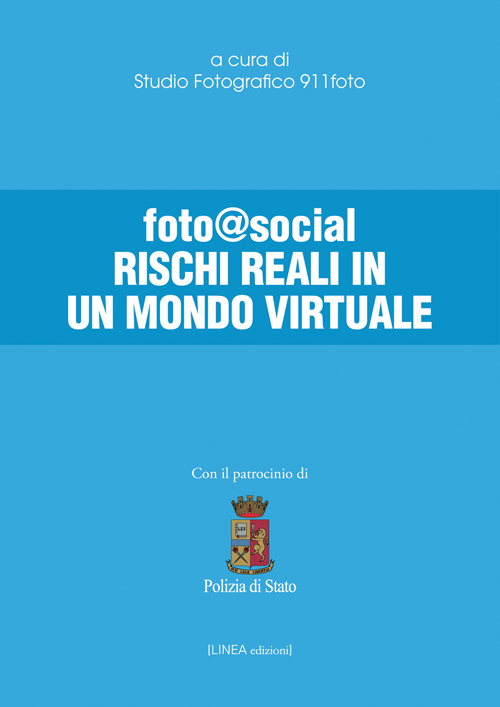 foto@social RISCHI REALI IN UN MONDO VIRTUALE